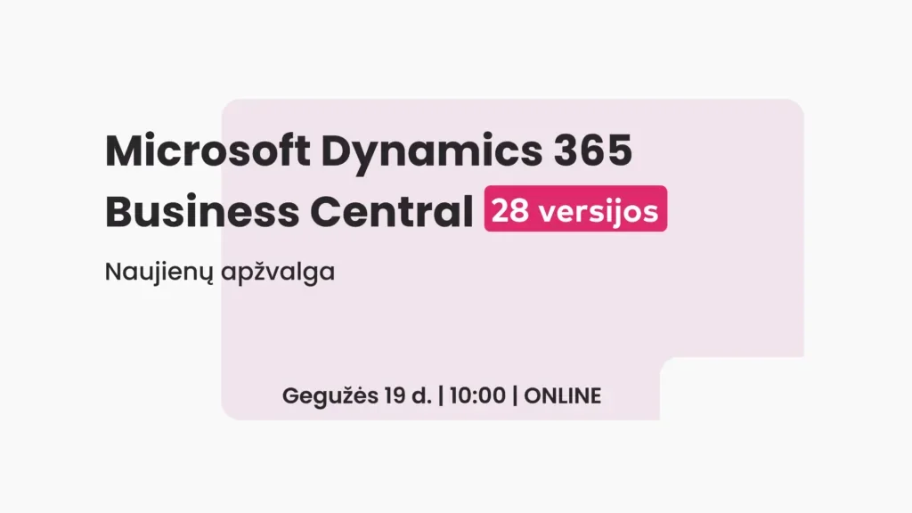 Business Central 28 versijos naujienų apžvalga